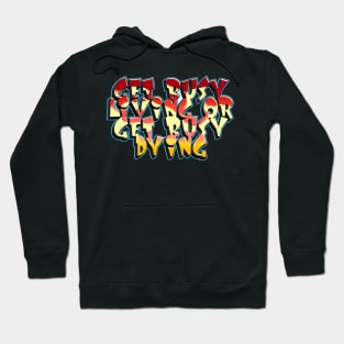 Get Busy Living sticker Hoodie